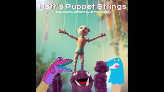 Matt's Puppet Strings.