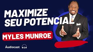 Maximize Seu Potencial - Myles Munroe