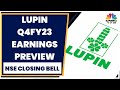 Lupin Q4FY23 Earnings Tomorrow: Here are key expectations | NSE Closing Bell |CNBC-TV18