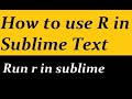 How to use R in Sublime Text