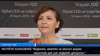 Hayriye Karadeniz Vizyon 100 Röportajı