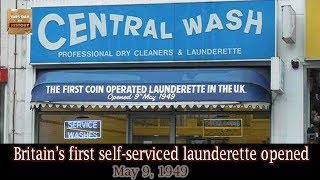 May 9, 1949 Britain's first launderette sets a revolution in motion