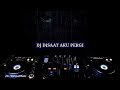 DJ BREAKBEAT DISAAT AKU PERGI