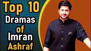 Top 10 Dramas of Imran Ashraf ||  Imran Ashraf Blockbuster Dramas of All Time || Pak Drama TV