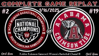 #2 South Carolina Gamecocks Women's Basketball at #19 Alabama Crimson Tide WBB - 1/16/25 (FULL GAME)