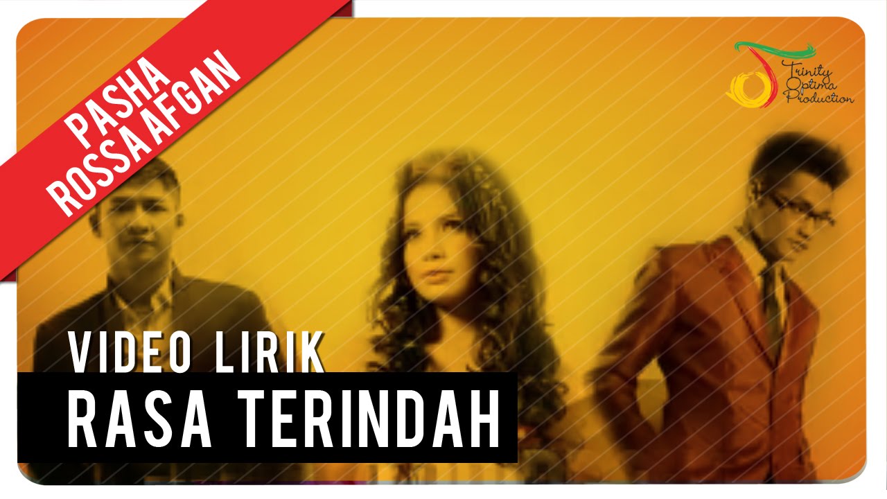 Pasha, Rossa & Afgan - Rasa Terindah Pasha, Rossa & Afgan - Rasa Terindah