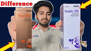 Saslic VS Saslic DS Foaming Face Wash | Difference Between Saslic and Saslic DS Face Wash