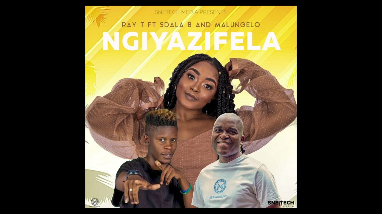 Ray T Ft Sdala B And Malungelo - Ngiyazifela - YouTube