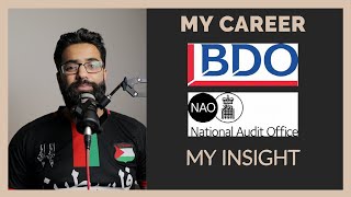 WORKING IN PRACTICE - MY EXPERIENCE AT BDO \u0026 THE NATIONAL AUDIT OFFICE (NAO)