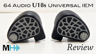 64 Audio U18s Review - High-End Universal IEM.