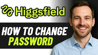 How to Change Your Password on Higgsfield (2026 GUIDE)
