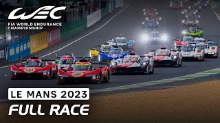 Full Race I 2023 24 Hours of Le Mans I FIA WEC