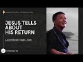 The Bible Explained | Jesus Tells About His Return, Luke 21:25-38 | Pr. Michael Yeo