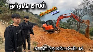 SOS.EM QUÂN 15 TUỔI QUYẾT TÂM HỌC LÁI MÁY XÚC VÀ CÁI KẾT CẦU CỨU MTQ?KHỞI CÔNG LÀM NHÀ EM DƯƠNG