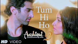 Tum Hi Ho Song Aashiqui 2 | Music By Mithoon | Aditya Roy Kapur, Shraddha Kapoor