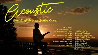 BEST BALLAD RELAX ACOUSTIC ENGLISH GUITAR COVER SONGS 2021 - OLD ACOUSTIC LOVE SONGS OF ALL TIME