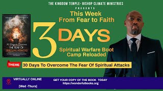 From Fear to Faith: A 3-Day Spiritual Warfare Bootcamp| With Master Prophet Climate