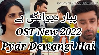 Pyar Deewangi Hai | OST New Drama 2022 | Neelam Munir - Sami Khan | Ary Digital|Rahat Fateh Ali Khan