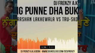Nang Punne Dha Bukaar (The Darshan Lakhewala vs Tru-Skool Mix)