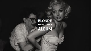 Blonde - Soundtrack ALBUM (From the Netflix Film)