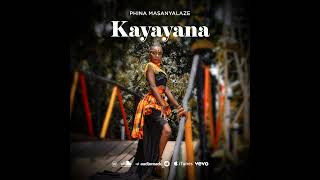 Phina Masanyalaze - Kayayana Official Audio