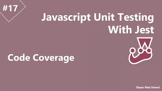 Learn Jest JS Unit Testing in Arabic #17 - Code Coverage