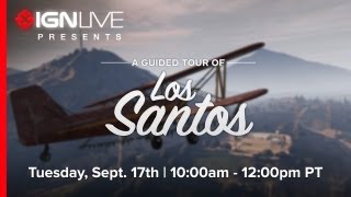 IGN Live Presents: GTA 5 - A Spoiler-Free Tour of Los Santos