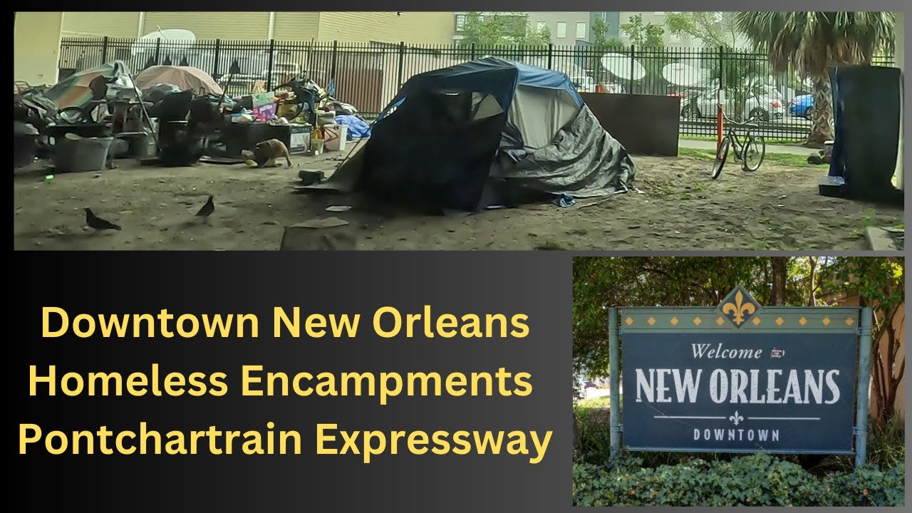 Downtown New Orleans Homeless Encampments - YouTube