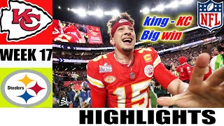 Kansas City Chiefs Vs. Pittsburgh Steelers [WEEK 17] FULL  Highlights NFL l Season 2024