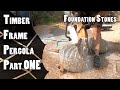 Timber Frame Pergola Build: Part 1 - Demo, Foundation, Stone Preparation, Hanger Brackets