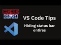 VS Code tips — Hiding status bar entires