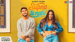 Supna Te Nahi (Full Video) Harsh Nussi Ft. Pratibha Choudhary | New Punjabi Songs 2025 | Lokdhun