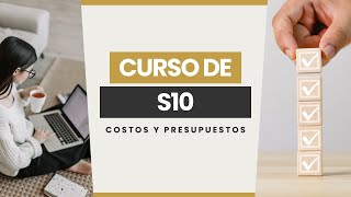 CURSO DE S10 - COSTOS Y PRESUPUESTOS - CLASE 1 GENERALIDADES