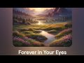 MUSIC WORLD -(FOREVER IN YOUR EYES)|NEW LYRICS ENGLISH OFFICIAL VIDEO || LOVE SONG || JUST FOR YOU❤️