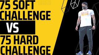 The 75 Soft Challenge VS 75 Hard Challenge | Which Should You Do?