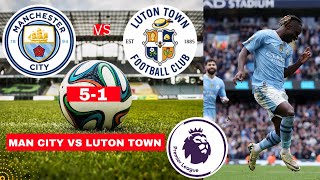 Man City vs Luton Town 5-1 Live Stream Premier League Football EPL Match Score 2024 Highlights FC