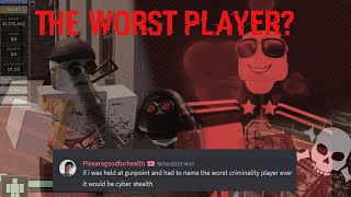 Am I Criminality's worst player?