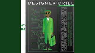 Designer Drill (Remix)