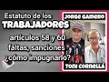 Artículo 58, 60 Faltas, sanciones,  prescripción y Cómo impugnar una sanción. Estatuto Trabajadores