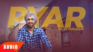Pyar ( Audio Song) | Diljit Dosanjh | Punjabi Romantic Song | Speed Records