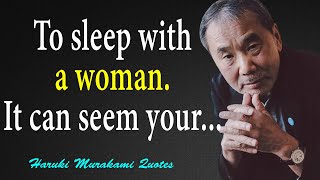 The Best Haruki Murakami Quotes That Will Inspire You To Get Moving - Wise Thoughts, Aphorisms