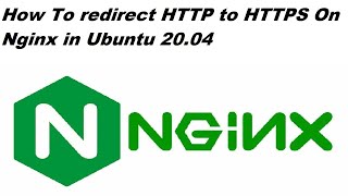 How To redirect HTTP to HTTPS On Nginx in Ubuntu 20.04