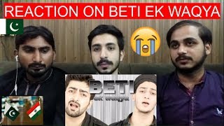 Pakistani Reaction On BETI - EK WAQYA | RAMZAN NAAT | Danish F Dar | Dawar Farooq| PAK Review's