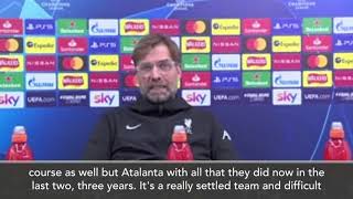 "Atalanta will be the biggest challenge in CL so far" Klopp