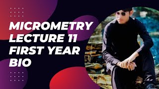 Micrometry Lecture 11 First Year Bio Unit One Cell Structure & Function