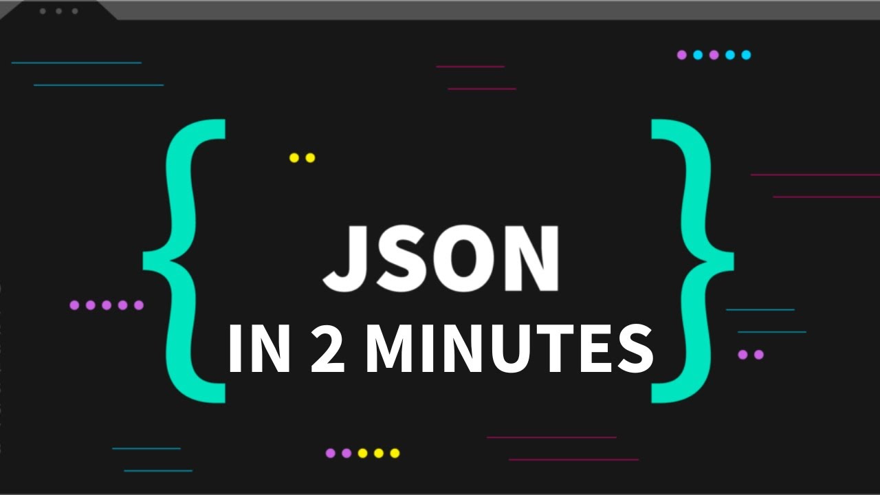 Json Explained In 2 Minutes What Is Json Json Tutorial Youtube Json Explained In 2 Minutes What Is Json Json Tutorial Youtube