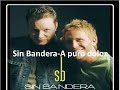 Sin Bandera - A puro dolor (con letra)