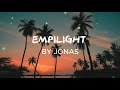 EMPILIGHT BY JONAS (Lyrics)