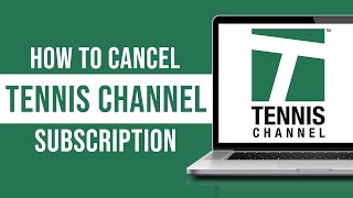 How to Cancel Tennis Channel Plus Subscription (Tutorial)