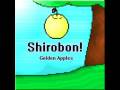Remembering Childhood ~ Shirobon!